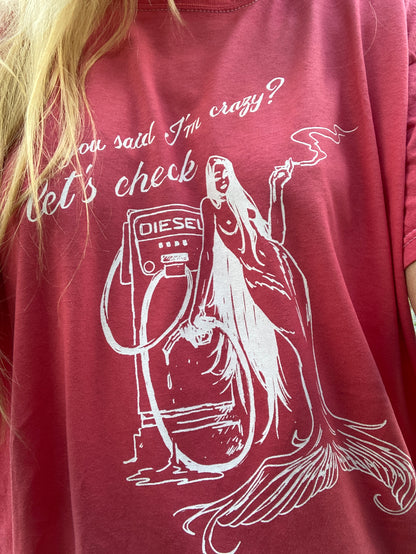 „You said I’m crazy” T-shirt